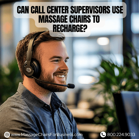 Can call center supervisors use massage chairs to recharge?