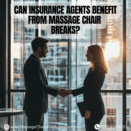 Can insurance agents benefit from massage chair breaks?
