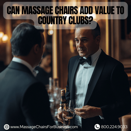 Can massage chairs add value to country clubs?
