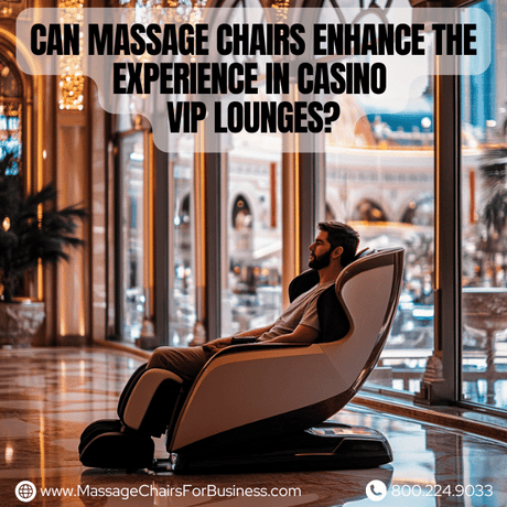 Can massage chairs enhance the experience in casino vip lounges?