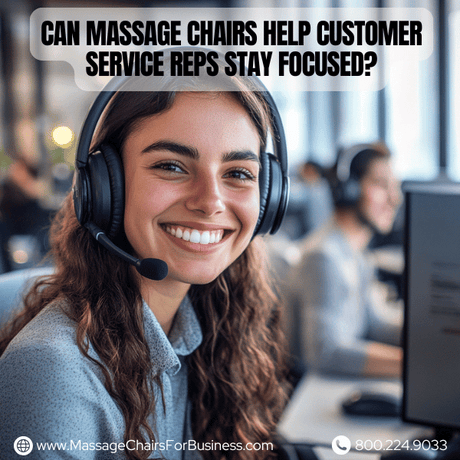 Can massage chairs help customer service reps stay focused?