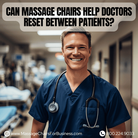 Can massage chairs help doctors reset between patients?