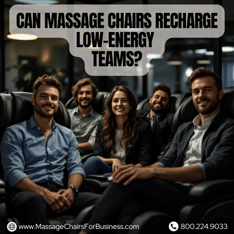 Can massage chairs recharge low-energy teams?
