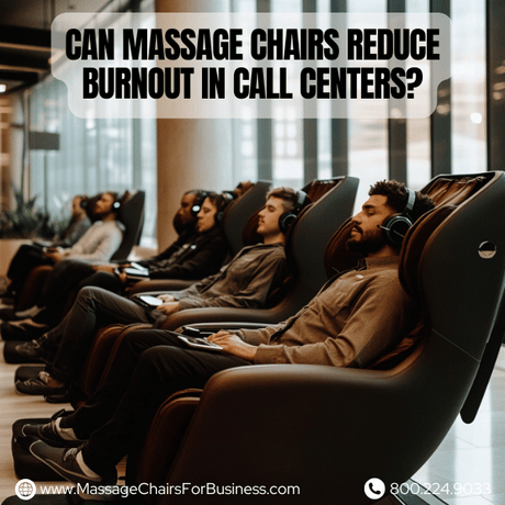 Can massage chairs reduce burnout in call centers?