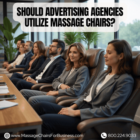 Should advertising agencies utilize massage chairs?